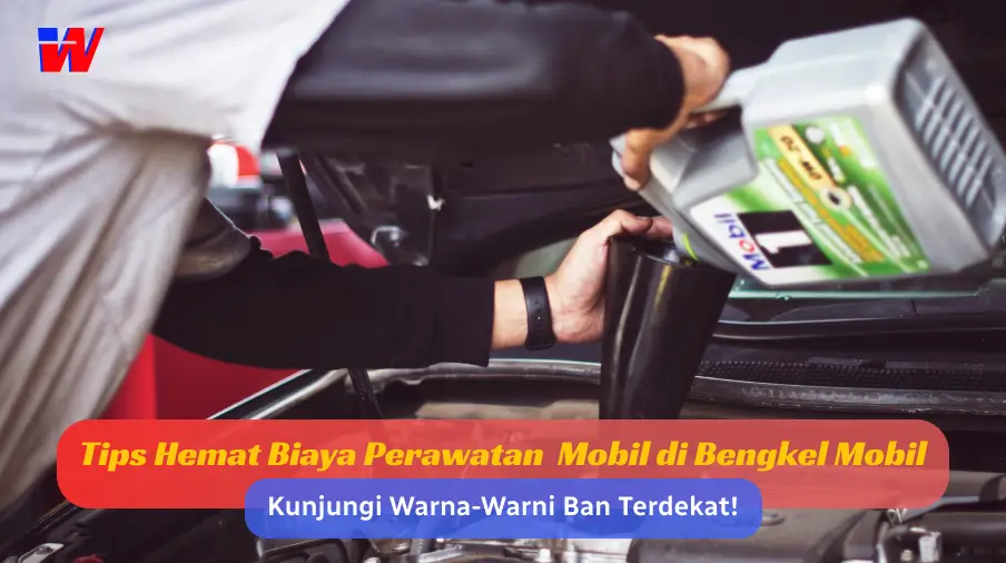 Read more about the article 10 Tips Hemat Biaya Perawatan Mobil di Bengkel Mobil