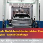 5 Tanda Mobil Membutuhkan Perawatan di Bengkel Mobil – Kenali Gejalanya