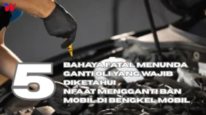 Read more about the article Bengkel Mobil: 5 Bahaya Fatal Menunda Ganti Oli yang Wajib Diketahui